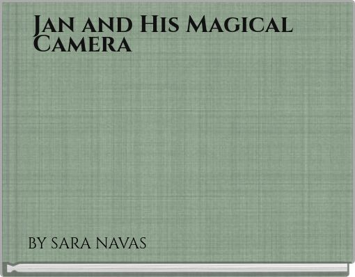 Jan and His Magical Camera