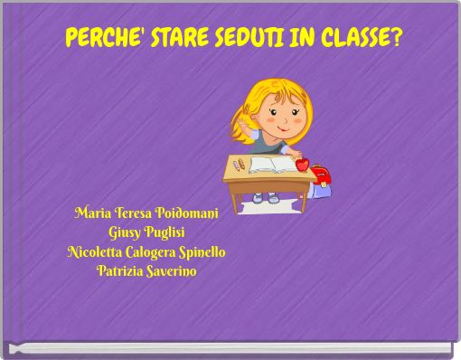 PERCHE' STARE SEDUTI IN CLASSE?