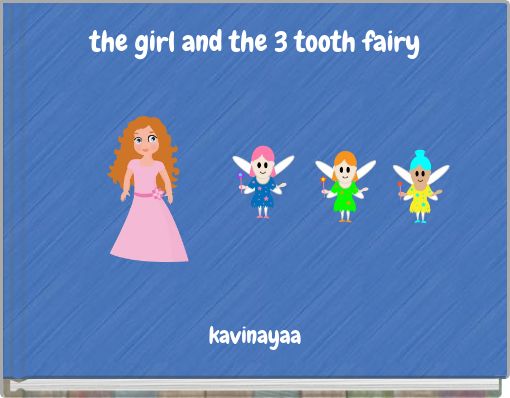 the girl and the 3 tooth fairy