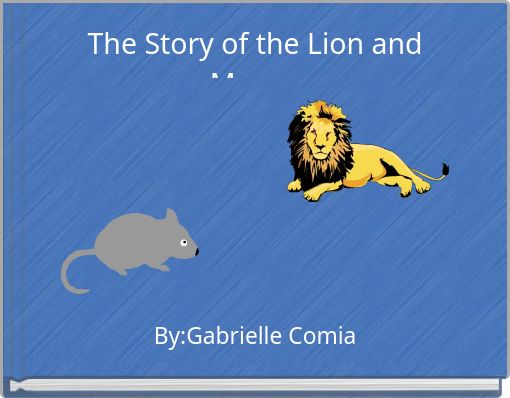 The Story of the Lion and Mouse