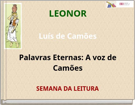 LEONOR Luís de Camões Palavras Eternas: A voz de Camões