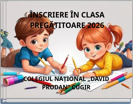 &Icirc;NSCRIERE &Icirc;N CLASA PREGĂTITOARE 2026