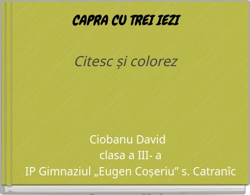 CAPRA CU TREI IEZI Citesc și colorez