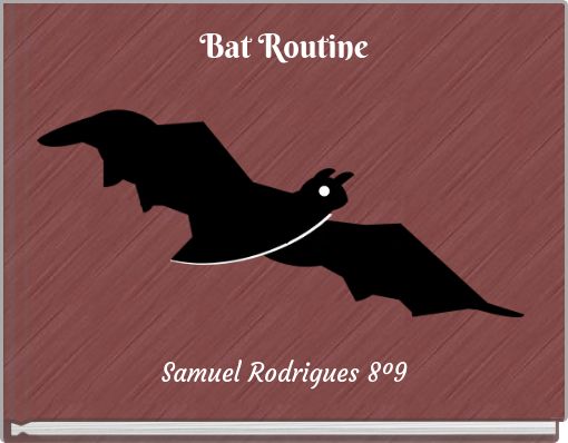 Bat Routine