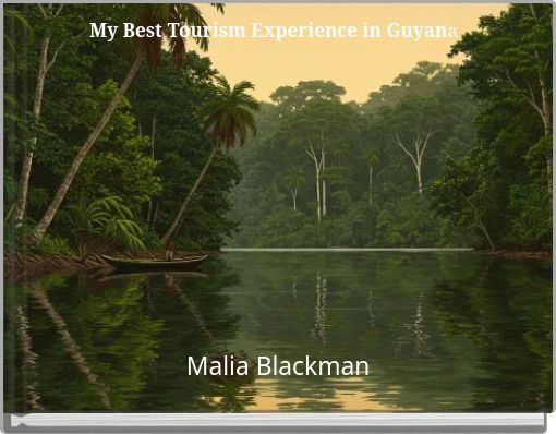 My Best Tourism Experience in Guyana
