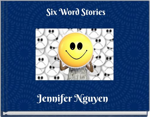 Six Word Stories