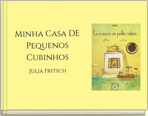 Minha Casa DE Pequenos Cubinhos Julia Fritsch