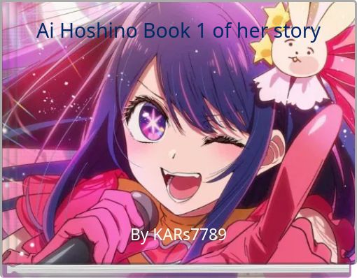 Ai Hoshino Book 1 of her story