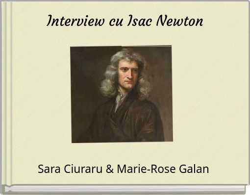 Interview cu Isac Newton