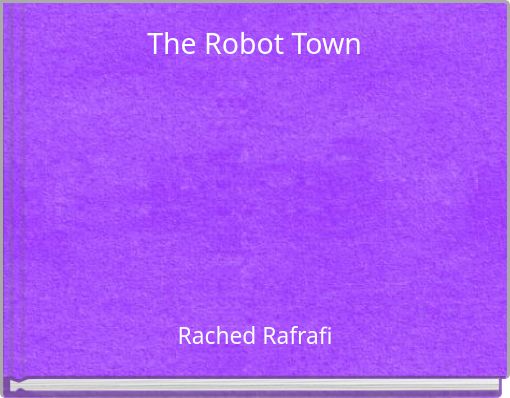 The Robot Town