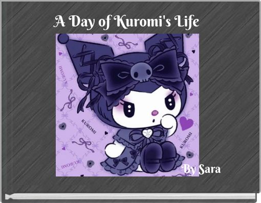 Front cover of 'A Day of Kuromi's Life' 