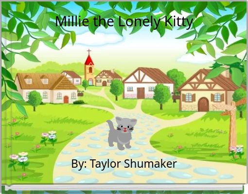 Millie the Lonely Kitty