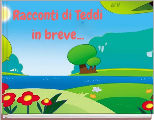 Racconti di Teddi in breve...