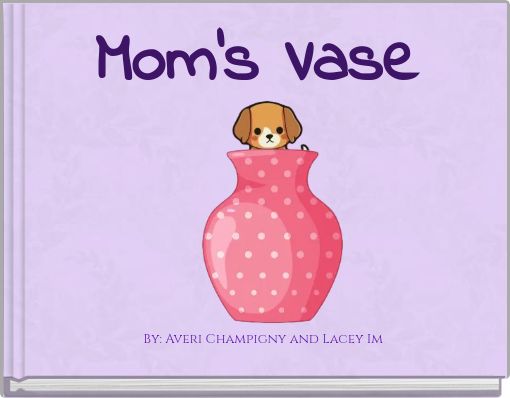 Mom's Vase