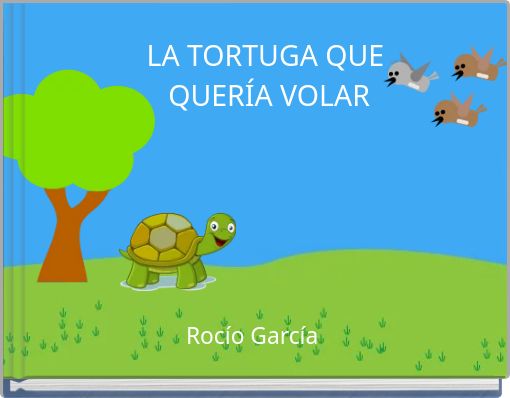 Front cover of 'LA TORTUGA QUE QUERÍA VOLAR' 