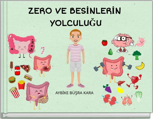 ZERO VE BESİNLERİN YOLCULUĞU AYBİKE BÜŞRA KARA
