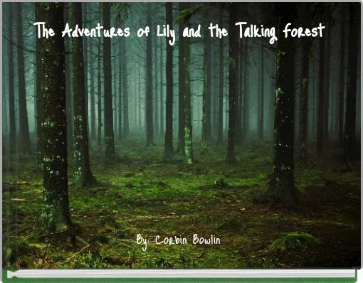 The Adventures of Lily and the Talking Forest