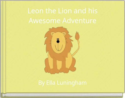 Leon the Lion and his Awesome Adventure