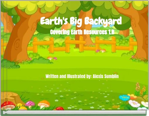 Earth's Big Backyard Covering Earth Resources 1.8