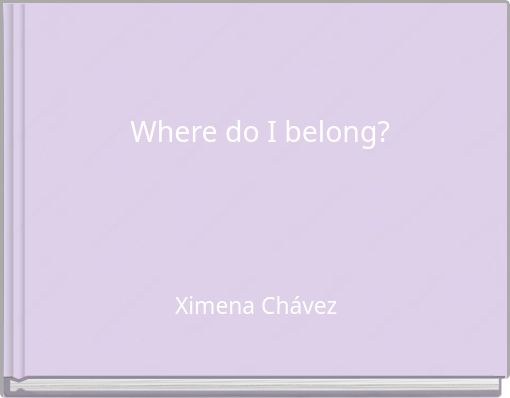 Where do I belong?