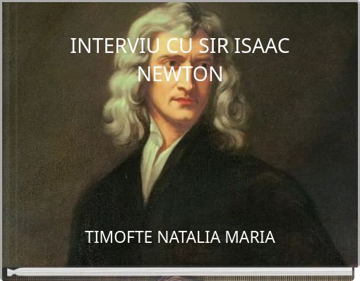 INTERVIU CU SIR ISAAC NEWTON