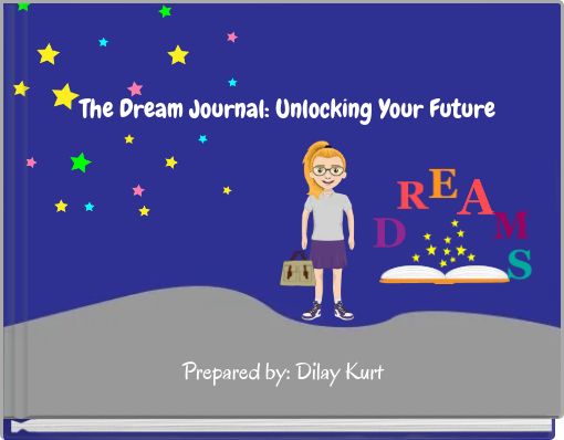 The Dream Journal: Unlocking Your Future