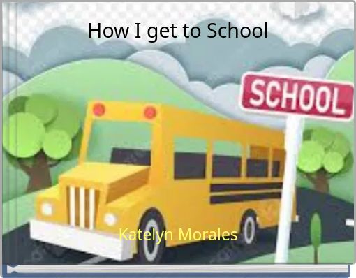 How I get to School