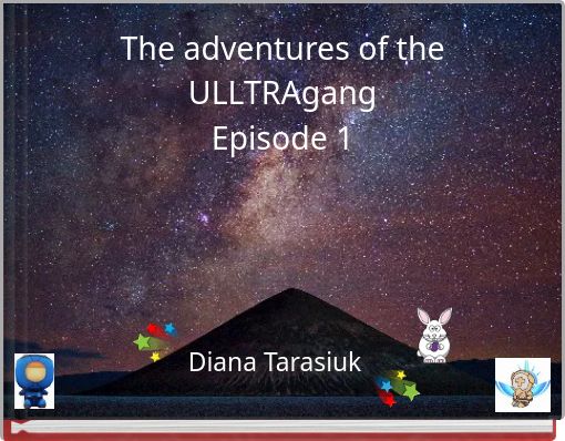 Front cover of 'The adventures of the ULLTRAgang Episode 1' 