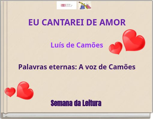 EU CANTAREI DE AMOR Luís de Camões Palavras eternas: A voz de Camões