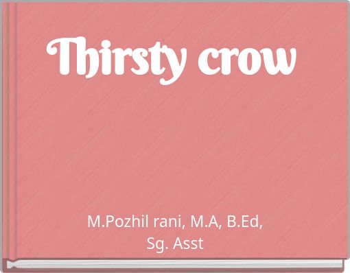 Thirsty crow