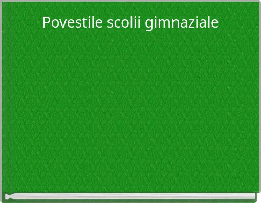 Povestile scolii gimnaziale