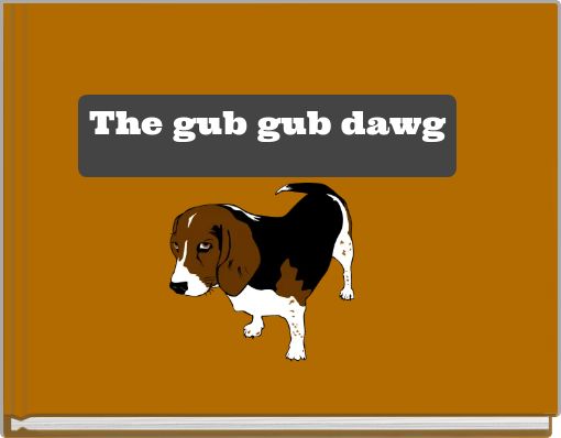 Book Cover for: The gub gub dawg