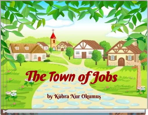The Town of Jobs