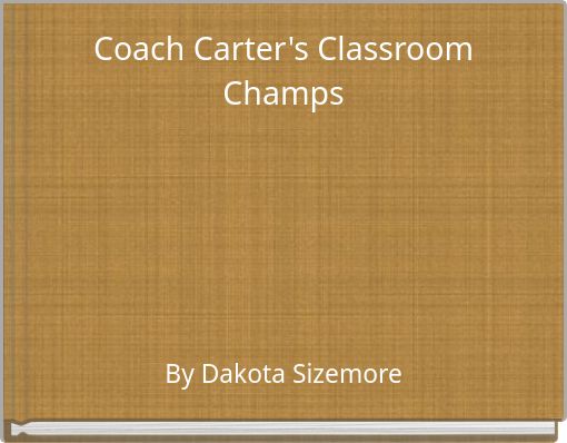 Coach Carter's Classroom Champs