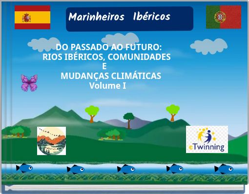 DO PASSADO AO FUTURO: RIOS IBÉRICOS, COMUNIDADES E MUDANÇAS CLIMÁTICAS Volume I