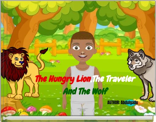 The Hungry Lion,The Traveler And The Wolf