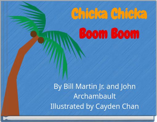 Chicka Chicka Boom Boom