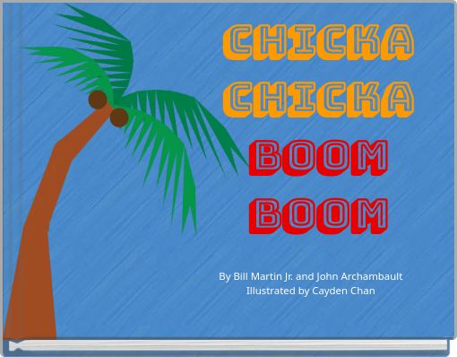 Chicka Chicka Boom Boom