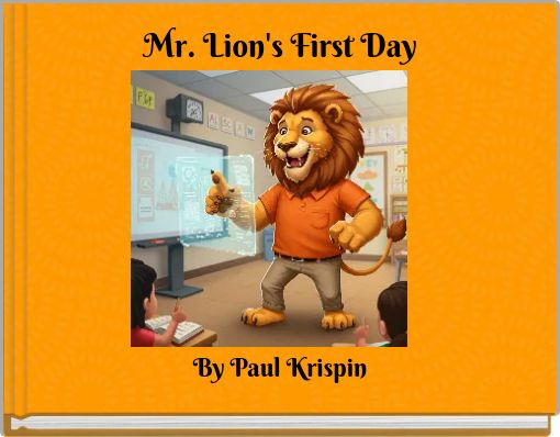 Mr. Lion's First Day