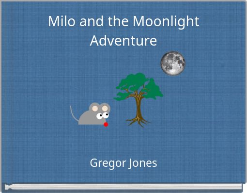 Milo and the Moonlight Adventure