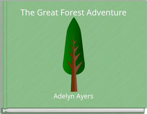 The Great Forest Adventure