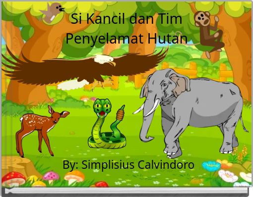 Si Kancil dan Tim Penyelamat Hutan