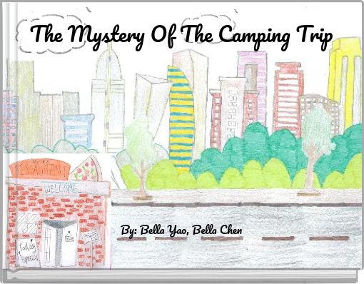 Book Cover for: The Mystery Of The Camping Trip By: Bella Yao, Bella Chen