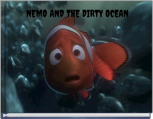 NEMO AND THE DIRTY OCEAN