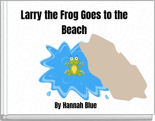 Larry the Frog Goes to the Beach