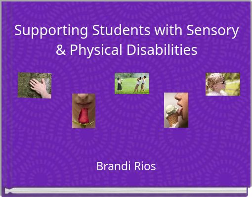 Supporting Students with Sensory & Physical Disabilities