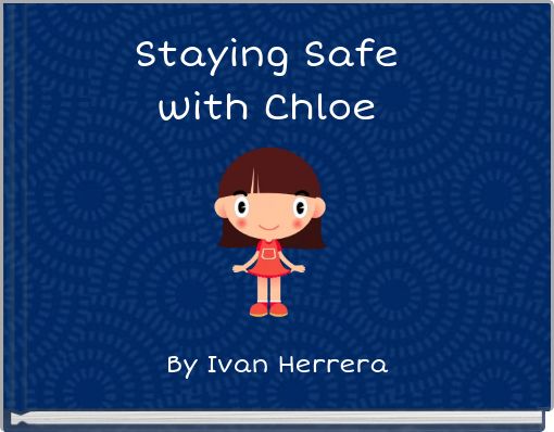 Staying Safe with Chloe