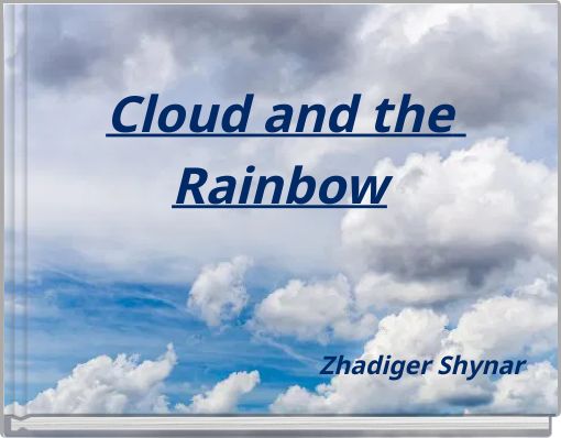 Cloud and the Rainbow