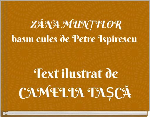 Z&Acirc;NA MUNȚILOR basm cules de Petre Ispirescu