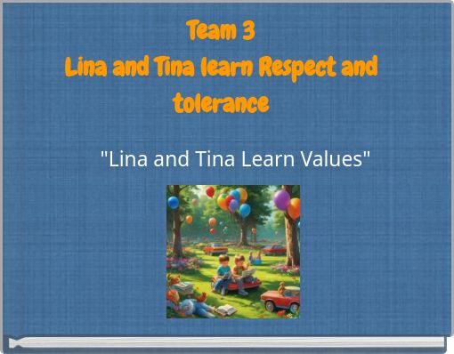 Team 3 Lina and Tina learn Respect and tolerance